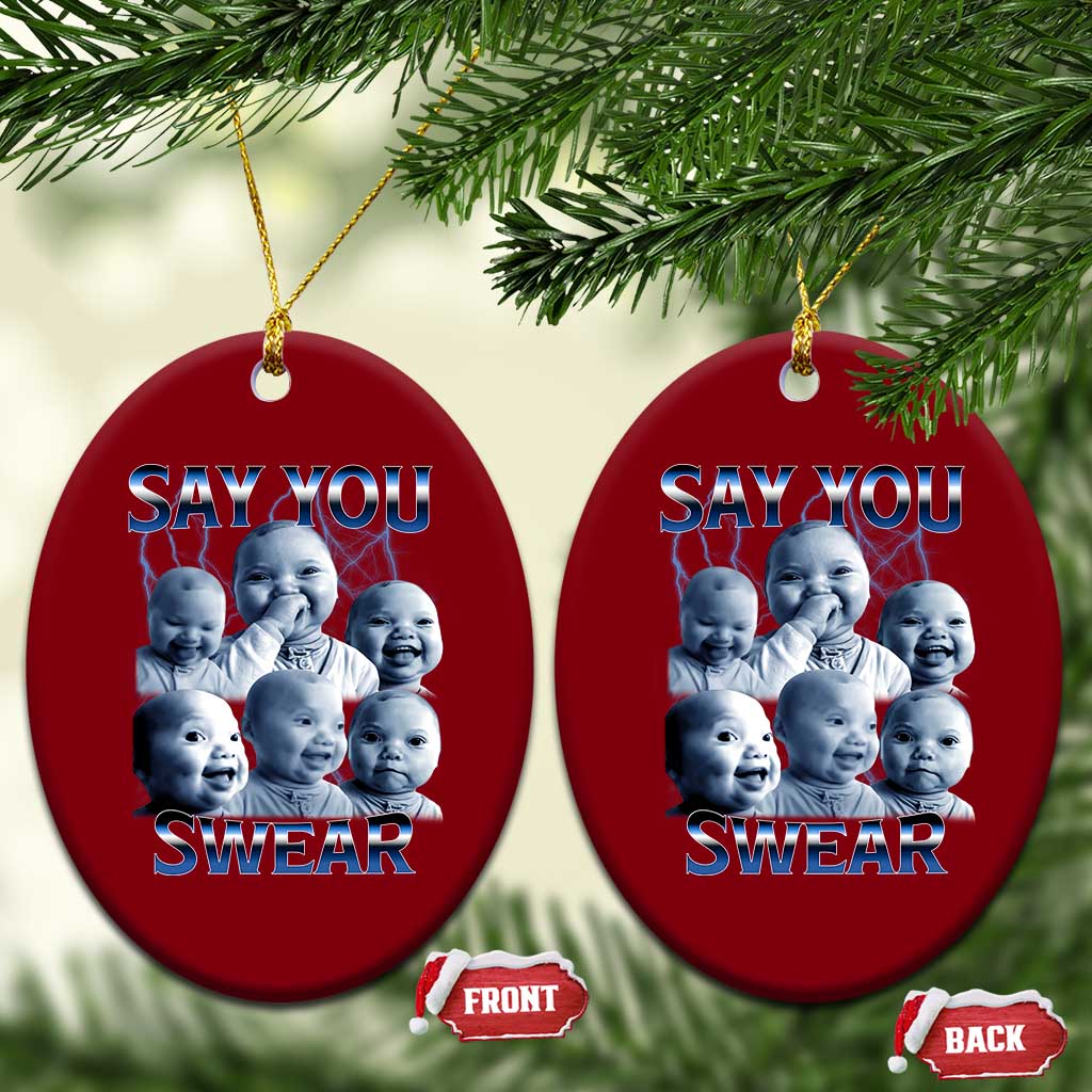 Funny Tuff Baby Meme Ceramic Ornament Say You Swear Viral AI Niche Baby Holding Back Laugh - Wonder Print Shop