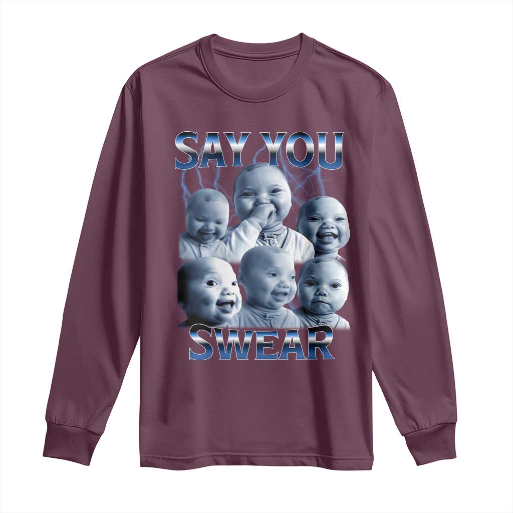 Funny Tuff Baby Meme Long Sleeve Shirt Say You Swear Viral AI Niche Baby Holding Back Laugh - Wonder Print Shop