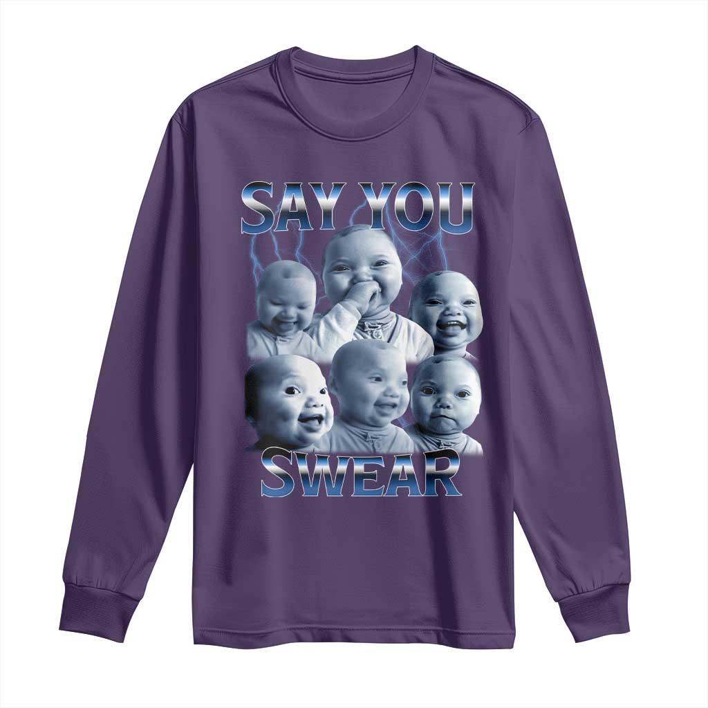 Funny Tuff Baby Meme Long Sleeve Shirt Say You Swear Viral AI Niche Baby Holding Back Laugh - Wonder Print Shop
