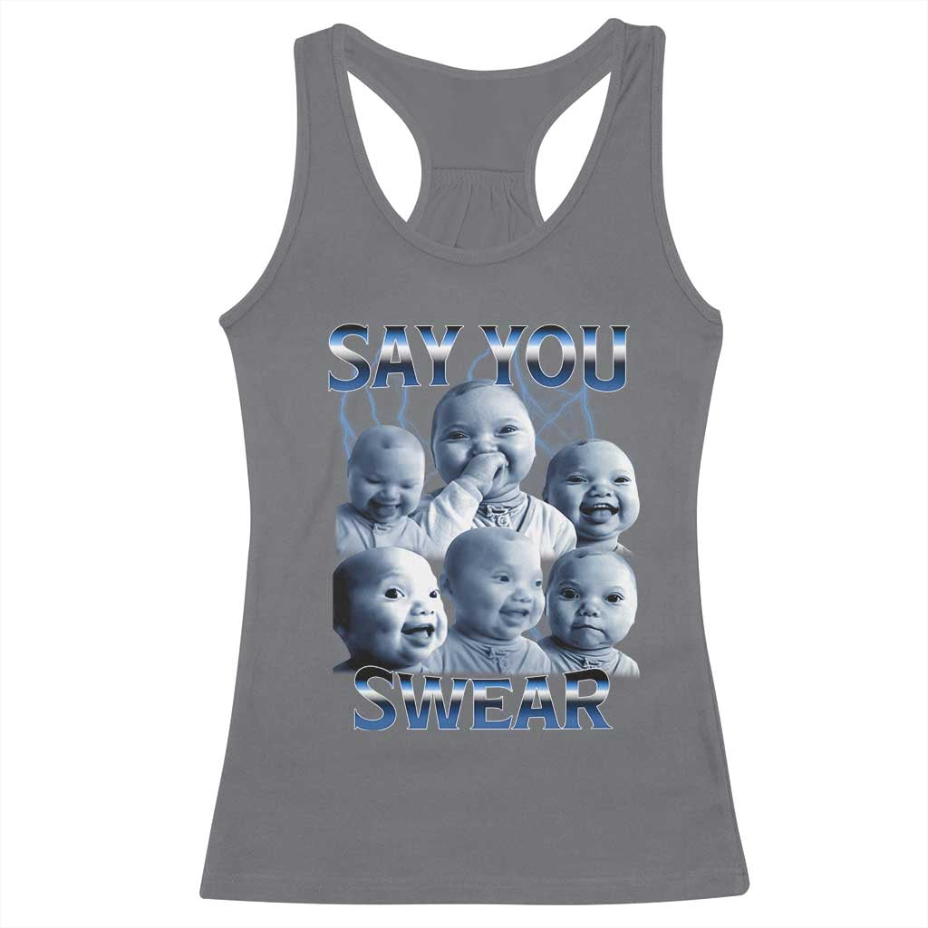 Funny Tuff Baby Meme Racerback Tank Top Say You Swear Viral AI Niche Baby Holding Back Laugh - Wonder Print Shop