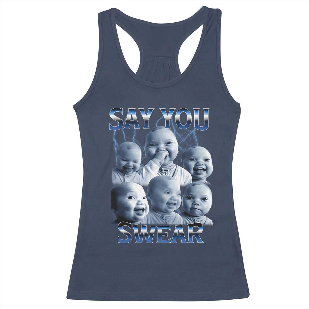 Funny Tuff Baby Meme Racerback Tank Top Say You Swear Viral AI Niche Baby Holding Back Laugh - Wonder Print Shop