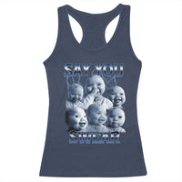 Funny Tuff Baby Meme Racerback Tank Top Say You Swear Viral AI Niche Baby Holding Back Laugh - Wonder Print Shop