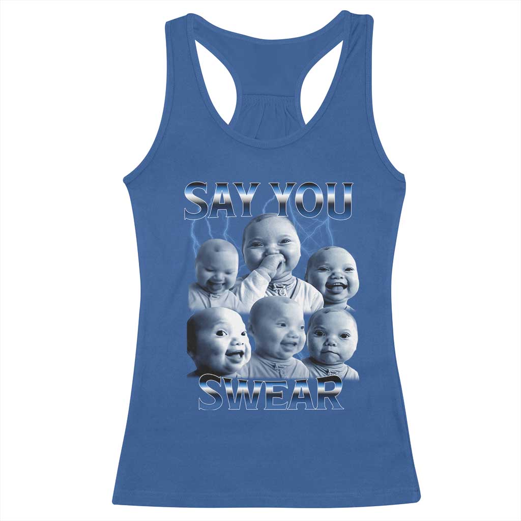 Funny Tuff Baby Meme Racerback Tank Top Say You Swear Viral AI Niche Baby Holding Back Laugh - Wonder Print Shop