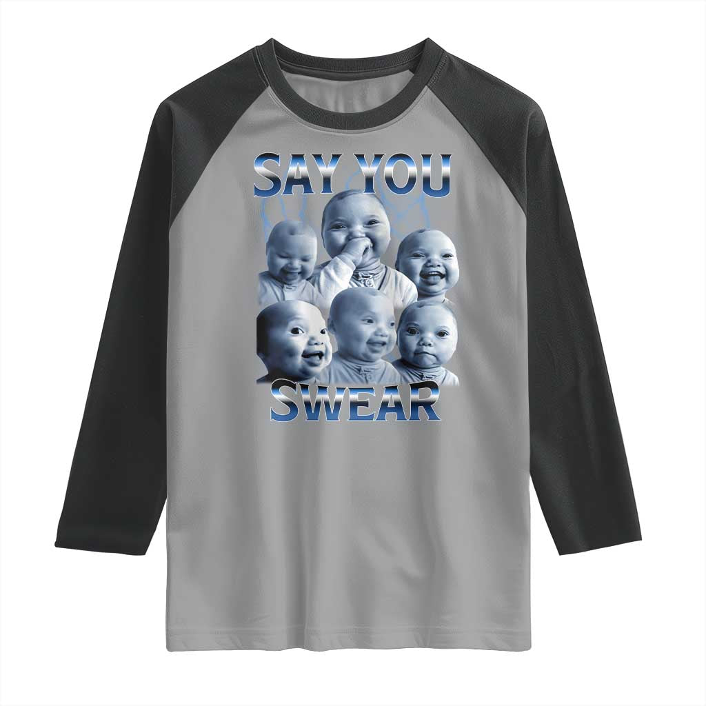 Funny Tuff Baby Meme Raglan Shirt Say You Swear Viral AI Niche Baby Holding Back Laugh - Wonder Print Shop
