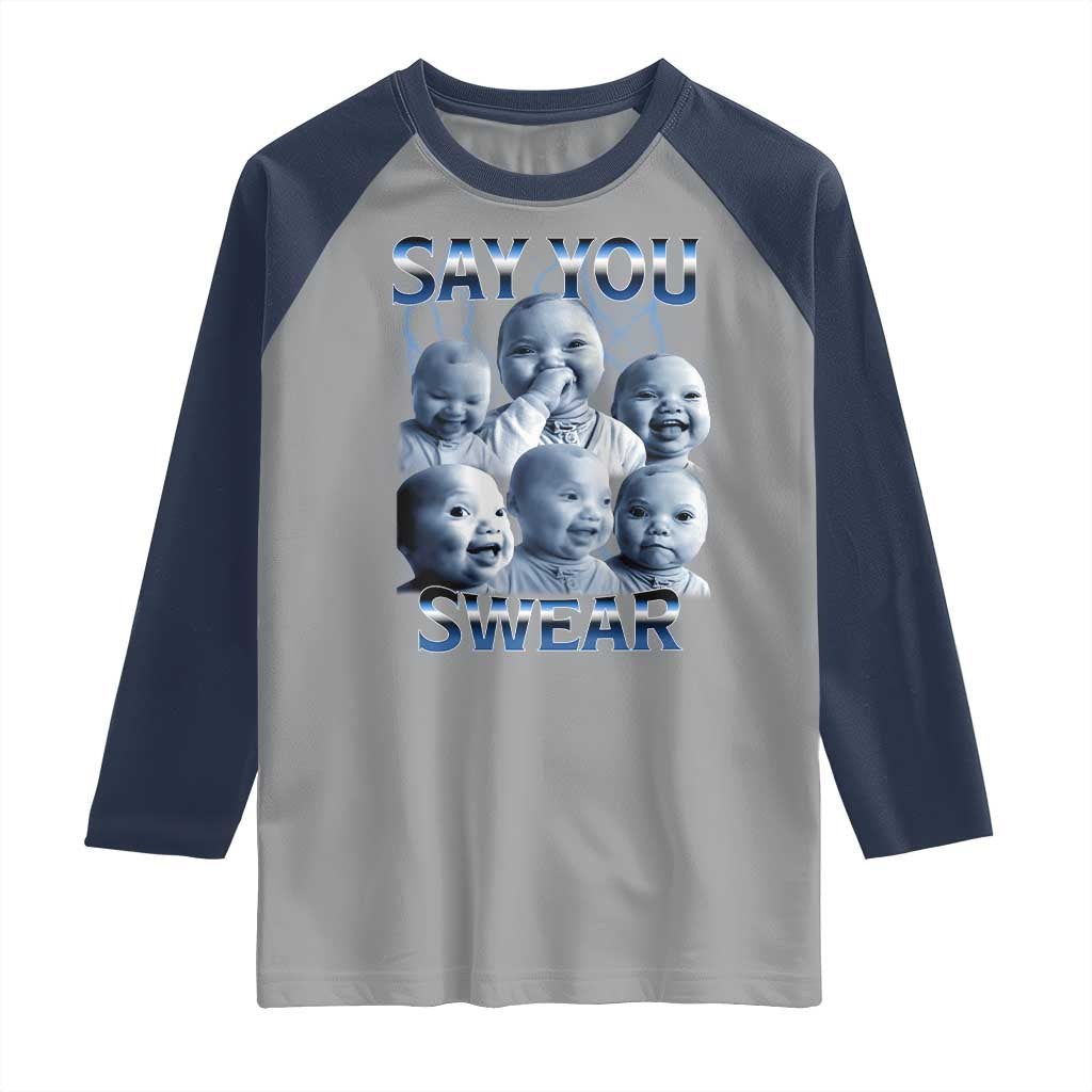 Funny Tuff Baby Meme Raglan Shirt Say You Swear Viral AI Niche Baby Holding Back Laugh - Wonder Print Shop