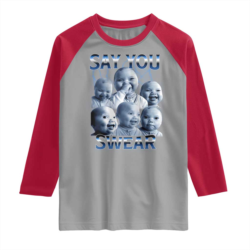 Funny Tuff Baby Meme Raglan Shirt Say You Swear Viral AI Niche Baby Holding Back Laugh - Wonder Print Shop
