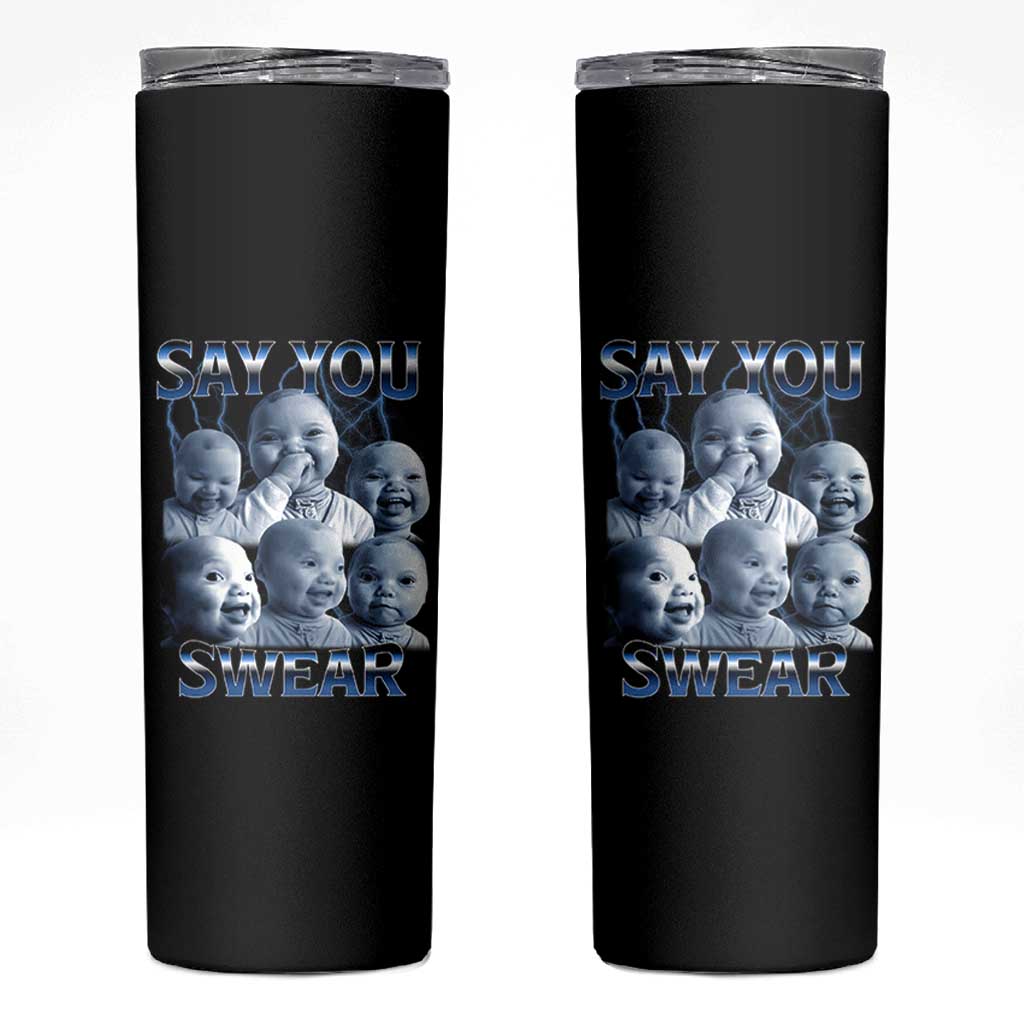 Funny Tuff Baby Meme Skinny Tumbler Say You Swear Viral AI Niche Baby Holding Back Laugh - Wonder Print Shop