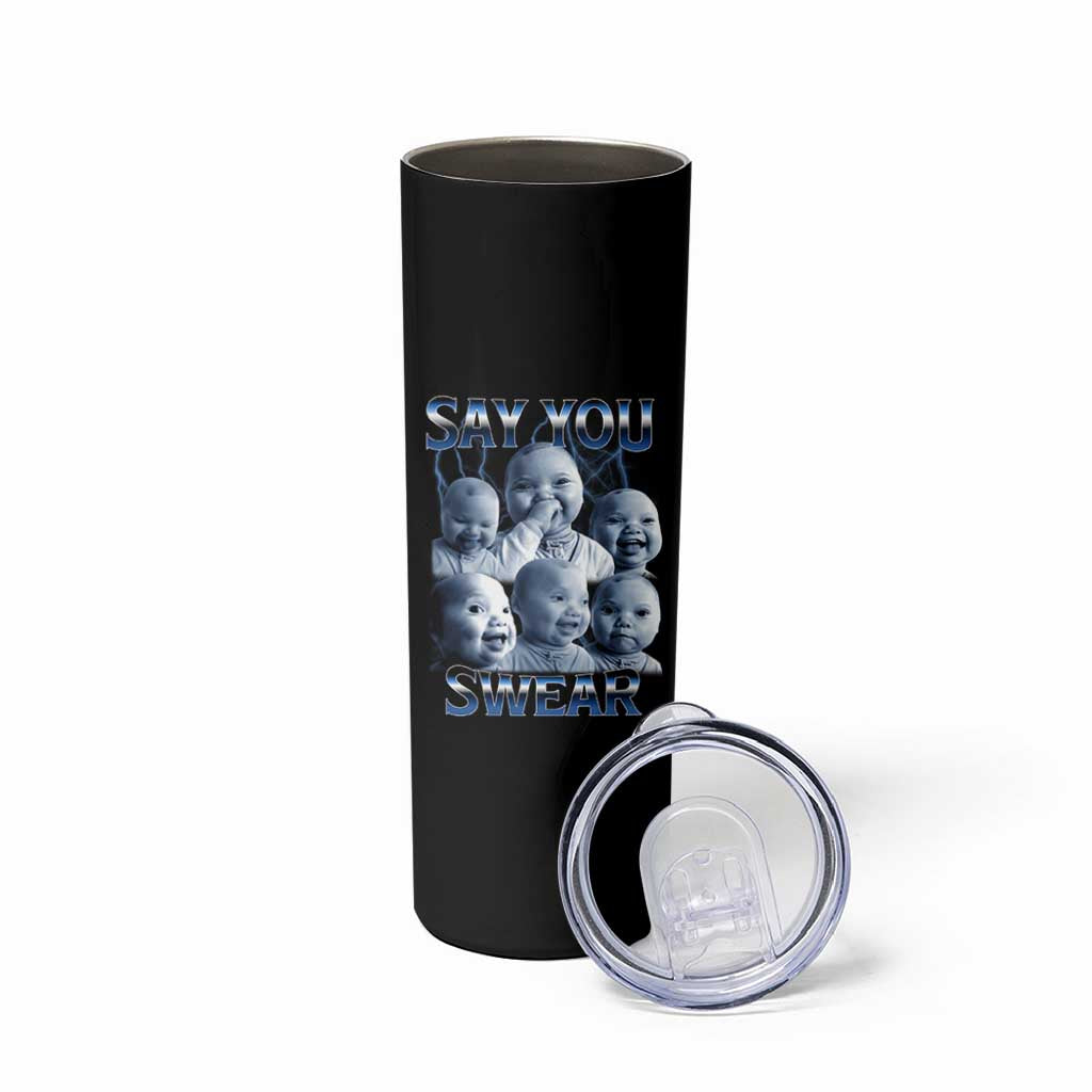 Funny Tuff Baby Meme Skinny Tumbler Say You Swear Viral AI Niche Baby Holding Back Laugh - Wonder Print Shop