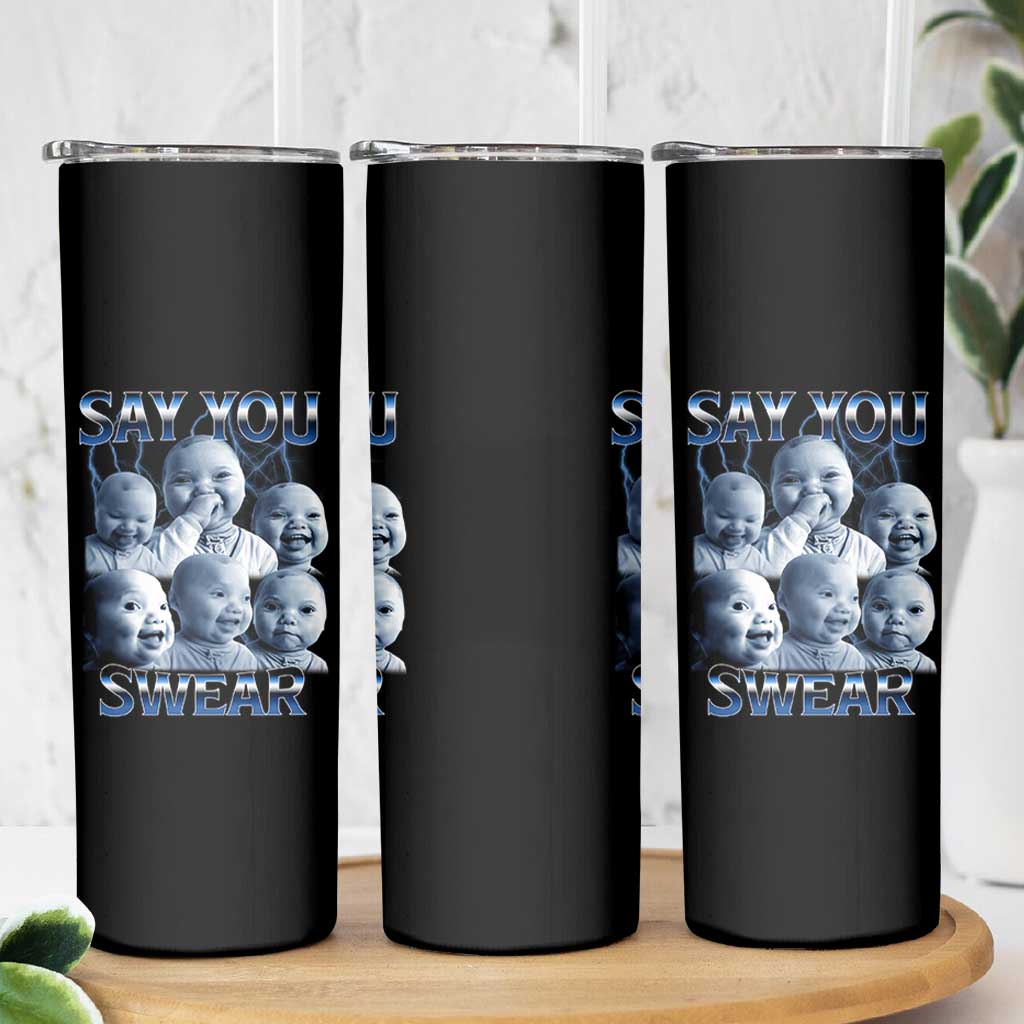 Funny Tuff Baby Meme Skinny Tumbler Say You Swear Viral AI Niche Baby Holding Back Laugh - Wonder Print Shop