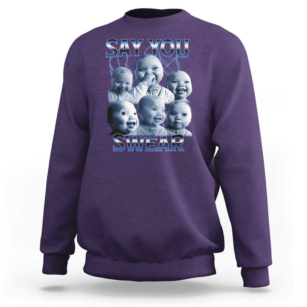 Funny Tuff Baby Meme Sweatshirt Say You Swear Viral AI Niche Baby Holding Back Laugh - Wonder Print Shop
