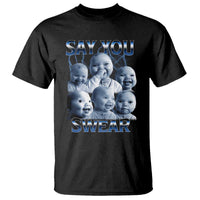Funny Tuff Baby Meme T Shirt Say You Swear Viral AI Niche Baby Holding Back Laugh - Wonder Print Shop