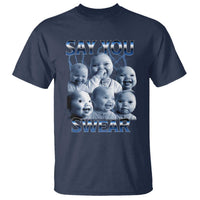 Funny Tuff Baby Meme T Shirt Say You Swear Viral AI Niche Baby Holding Back Laugh - Wonder Print Shop