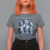 Funny Tuff Baby Meme T Shirt For Women Say You Swear Viral AI Niche Baby Holding Back Laugh - Wonder Print Shop