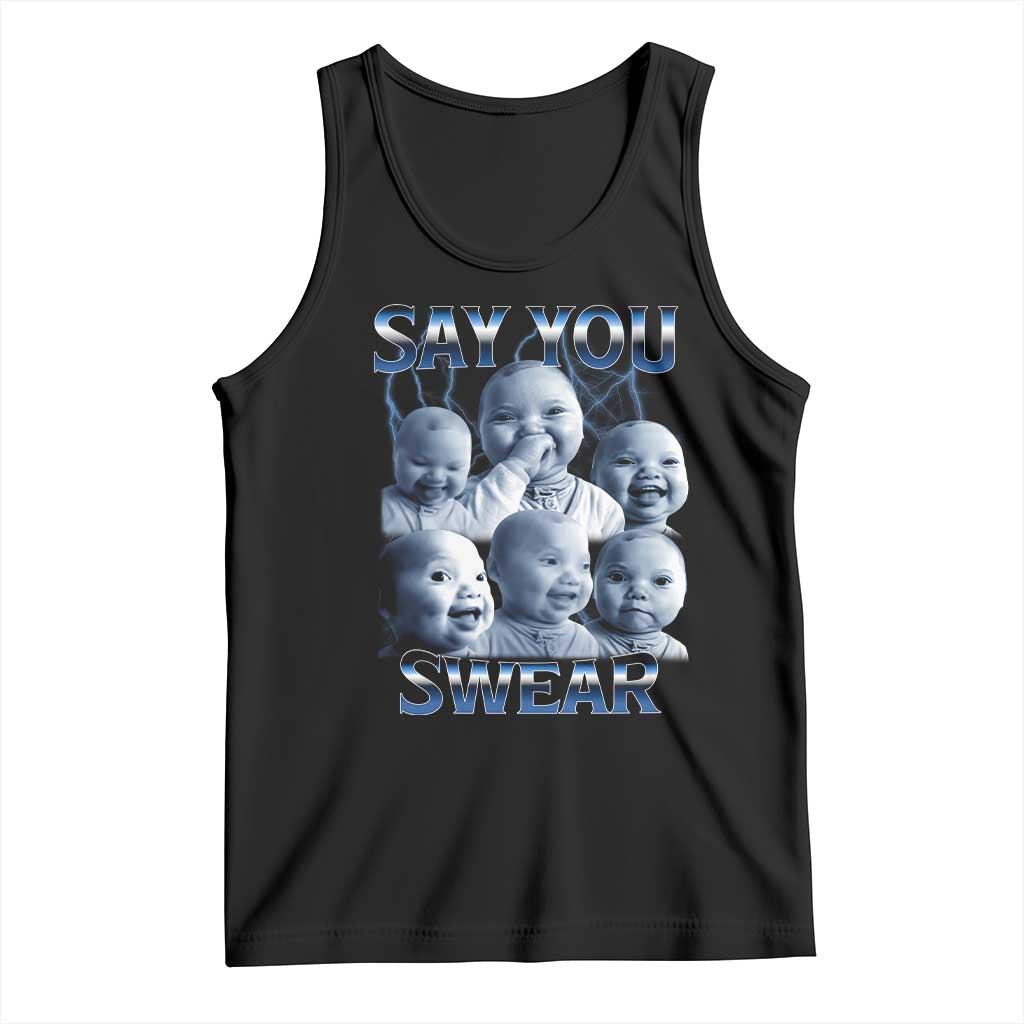 Funny Tuff Baby Meme Tank Top Say You Swear Viral AI Niche Baby Holding Back Laugh - Wonder Print Shop