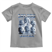 Funny Tuff Baby Meme Toddler T Shirt Say You Swear Viral AI Niche Baby Holding Back Laugh - Wonder Print Shop