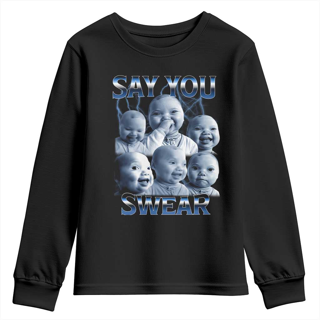 Funny Tuff Baby Meme Youth Sweatshirt Say You Swear Viral AI Niche Baby Holding Back Laugh - Wonder Print Shop