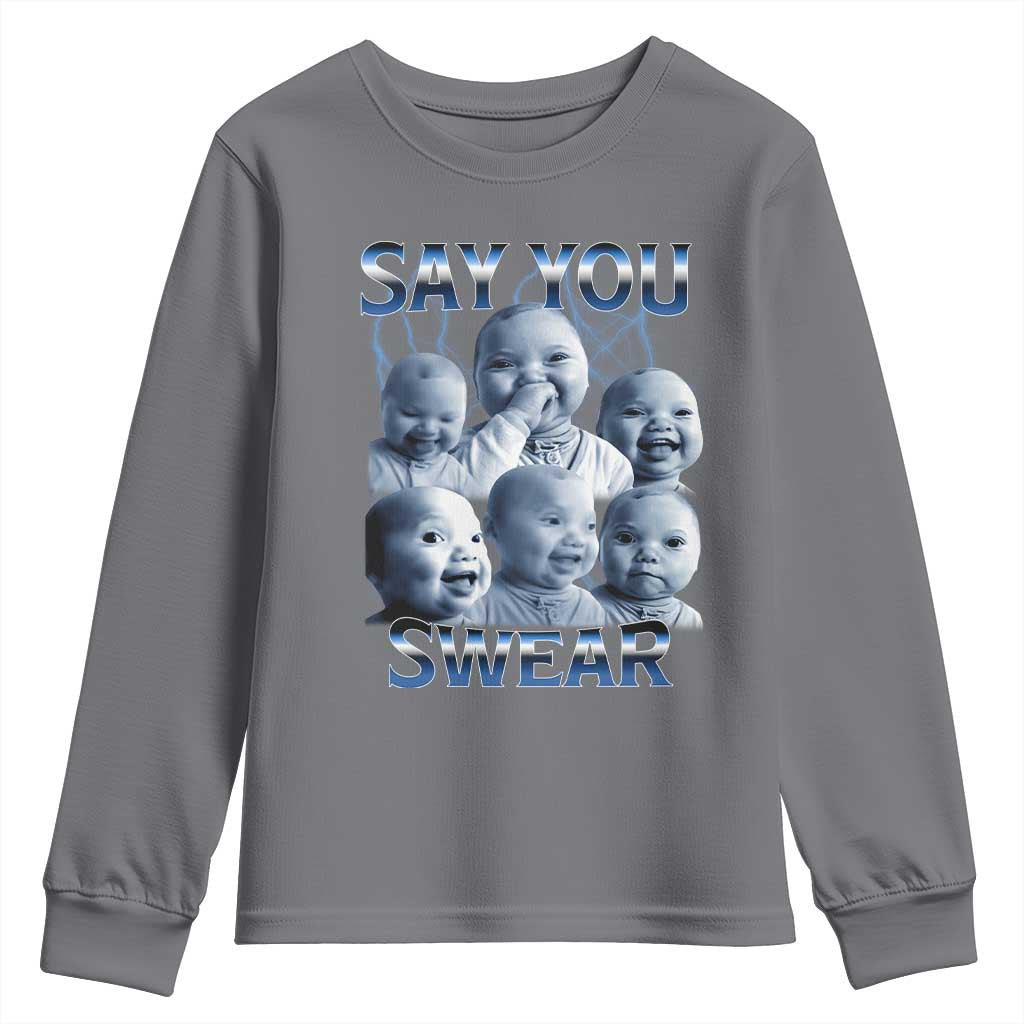 Funny Tuff Baby Meme Youth Sweatshirt Say You Swear Viral AI Niche Baby Holding Back Laugh - Wonder Print Shop