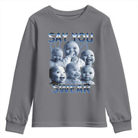 Funny Tuff Baby Meme Youth Sweatshirt Say You Swear Viral AI Niche Baby Holding Back Laugh - Wonder Print Shop