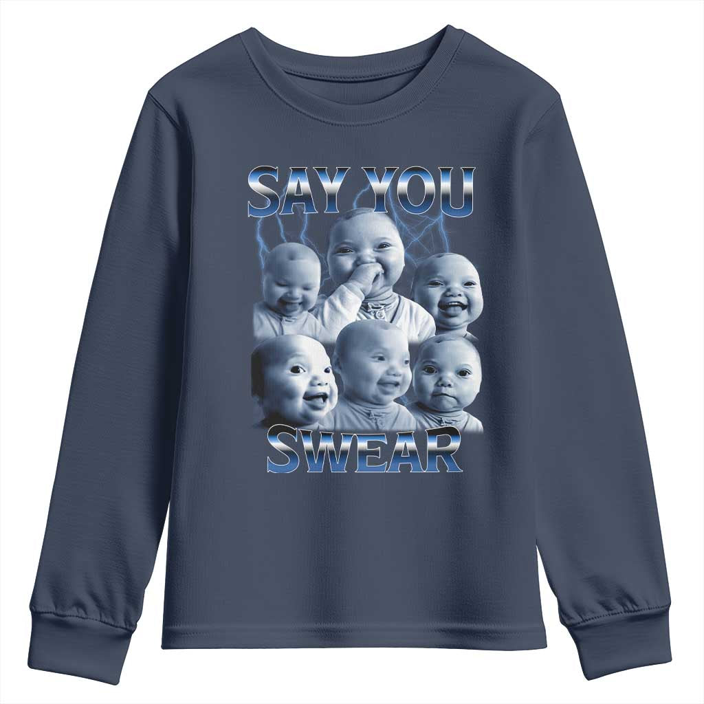 Funny Tuff Baby Meme Youth Sweatshirt Say You Swear Viral AI Niche Baby Holding Back Laugh - Wonder Print Shop