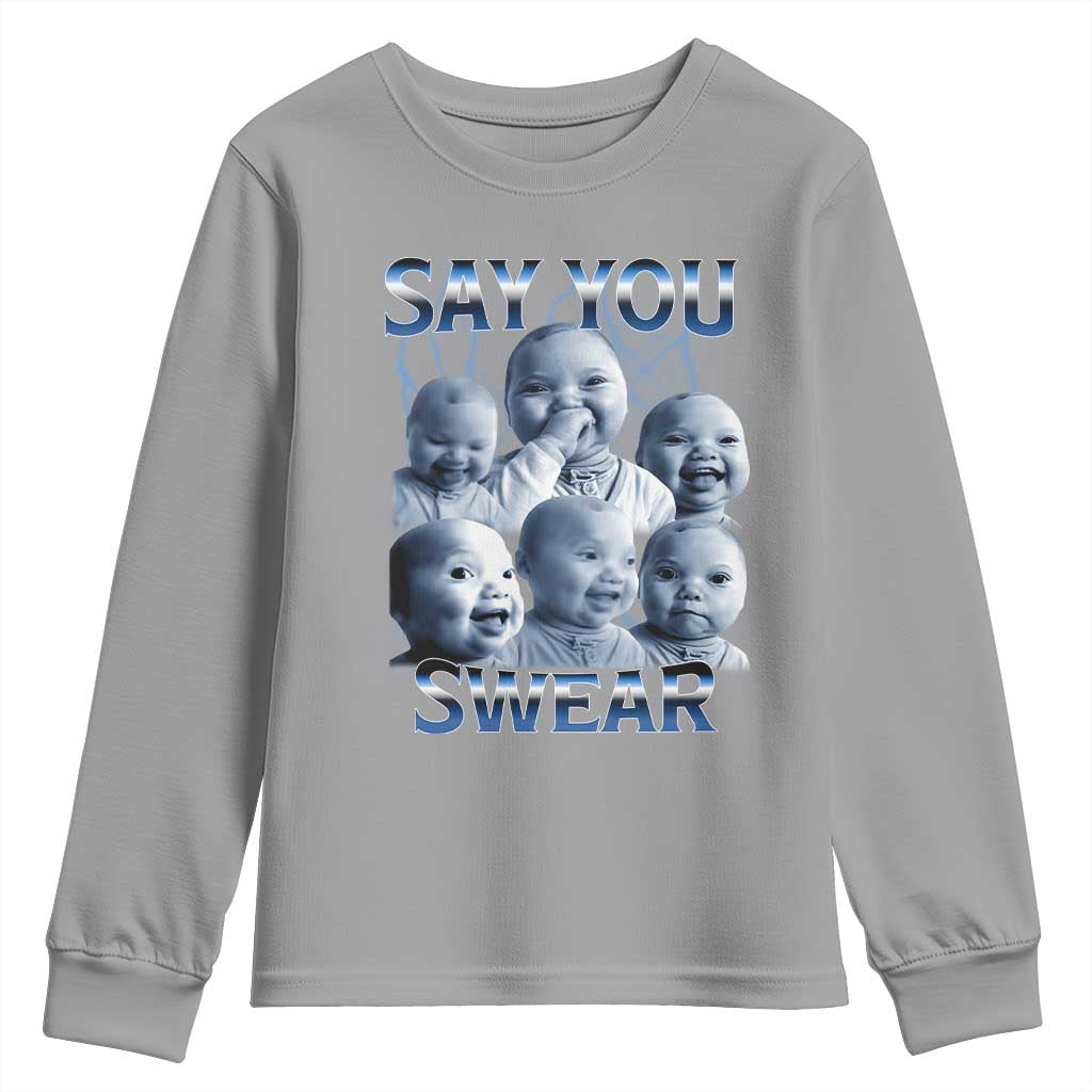 Funny Tuff Baby Meme Youth Sweatshirt Say You Swear Viral AI Niche Baby Holding Back Laugh - Wonder Print Shop