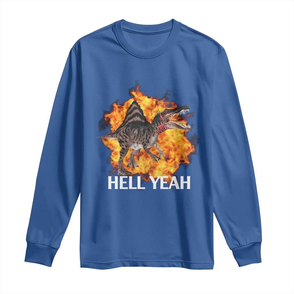 Spinosaurus Racha Explosion Hell Yeah Long Sleeve Shirt Dinosaur Shrieks Meme Funny Prehistoric Fire Blast - Wonder Print Shop
