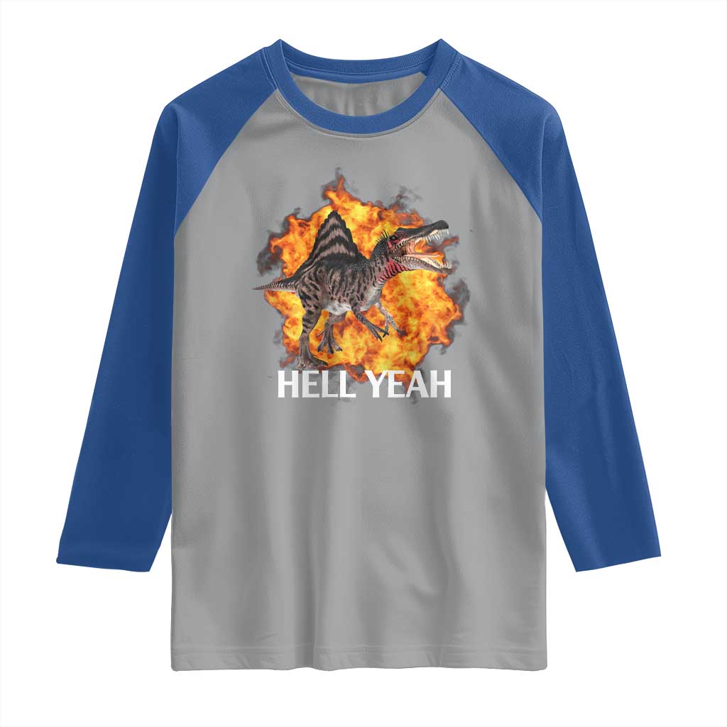 Spinosaurus Racha Explosion Hell Yeah Raglan Shirt Dinosaur Shrieks Meme Funny Prehistoric Fire Blast - Wonder Print Shop