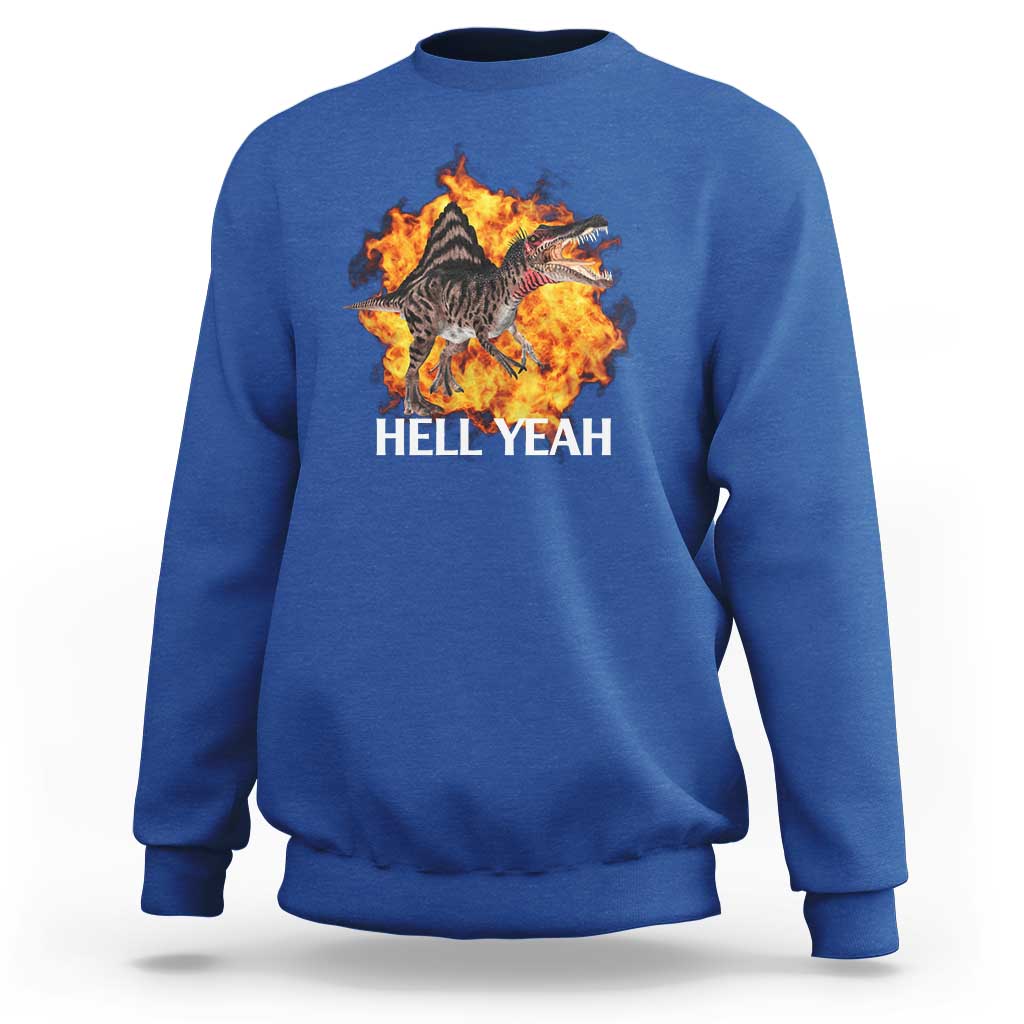Spinosaurus Racha Explosion Hell Yeah Sweatshirt Dinosaur Shrieks Meme Funny Prehistoric Fire Blast - Wonder Print Shop