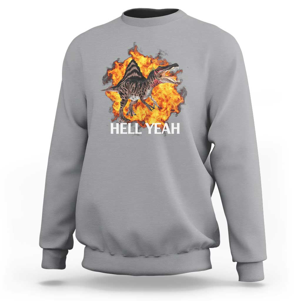 Spinosaurus Racha Explosion Hell Yeah Sweatshirt Dinosaur Shrieks Meme Funny Prehistoric Fire Blast - Wonder Print Shop