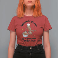 Rigatoni Pasta Chef Marcus The Worm T Shirt For Women We'll Make Some Together Wholesome Weird Meme - Wonder Print Shop