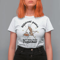 Rigatoni Pasta Chef Marcus The Worm T Shirt For Women We'll Make Some Together Wholesome Weird Meme - Wonder Print Shop