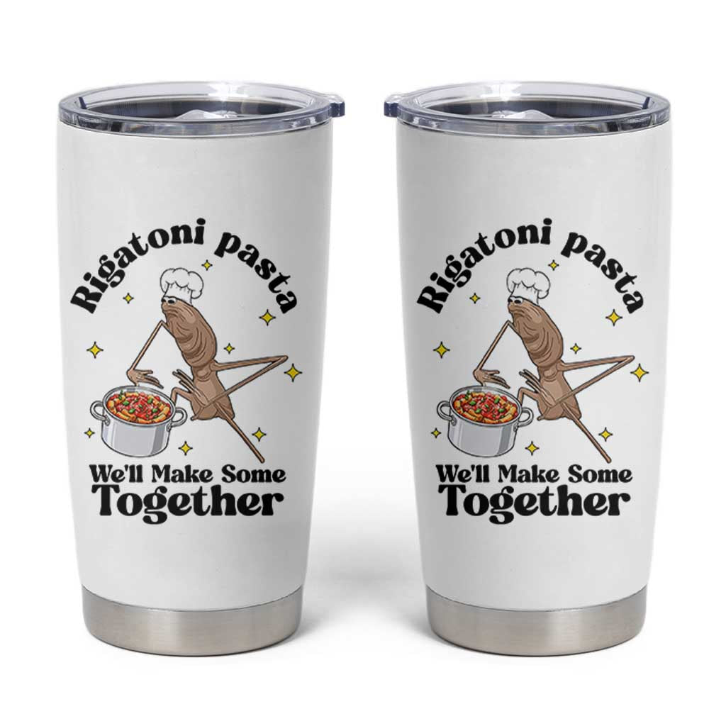 Rigatoni Pasta Chef Marcus The Worm Tumbler Cup We'll Make Some Together Wholesome Weird Meme - Wonder Print Shop