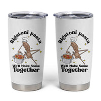 Rigatoni Pasta Chef Marcus The Worm Tumbler Cup We'll Make Some Together Wholesome Weird Meme - Wonder Print Shop