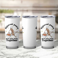 Rigatoni Pasta Chef Marcus The Worm Tumbler Cup We'll Make Some Together Wholesome Weird Meme - Wonder Print Shop