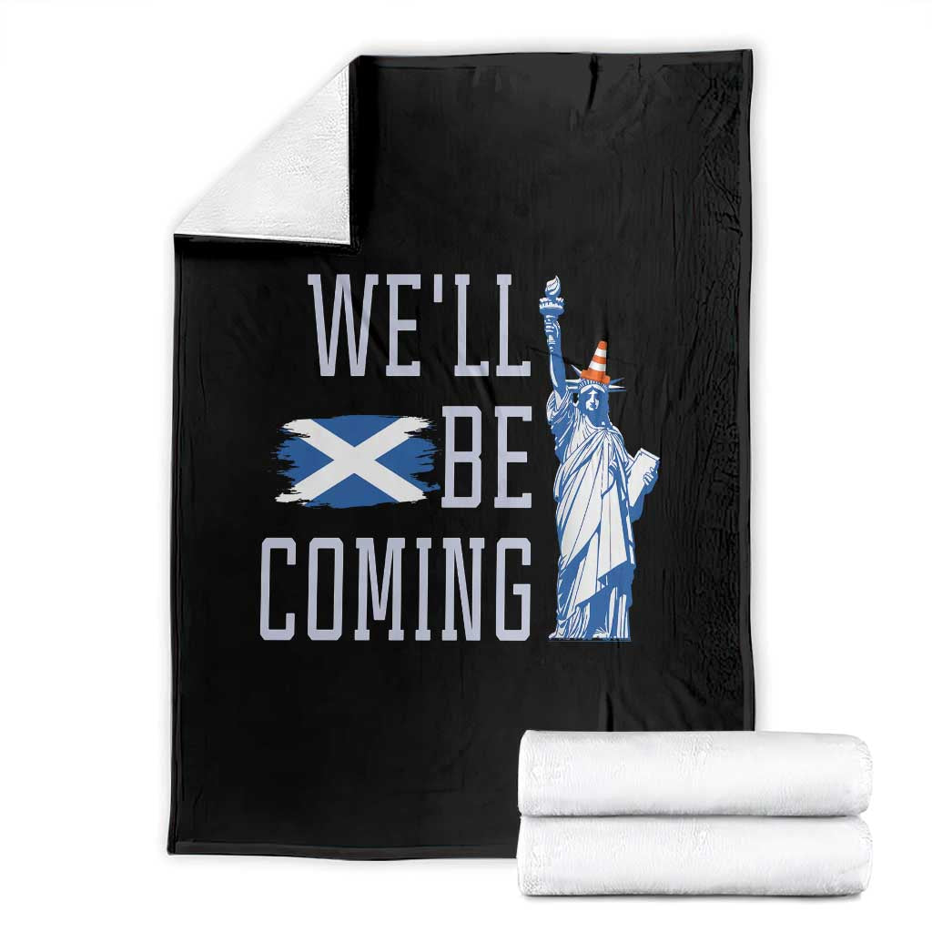 We'll Be Coming Scotland to USA Throw Blanket Scottish Fans Statue of Liberty - Wonder Print Shop