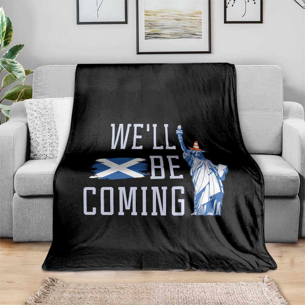 We'll Be Coming Scotland to USA Throw Blanket Scottish Fans Statue of Liberty - Wonder Print Shop