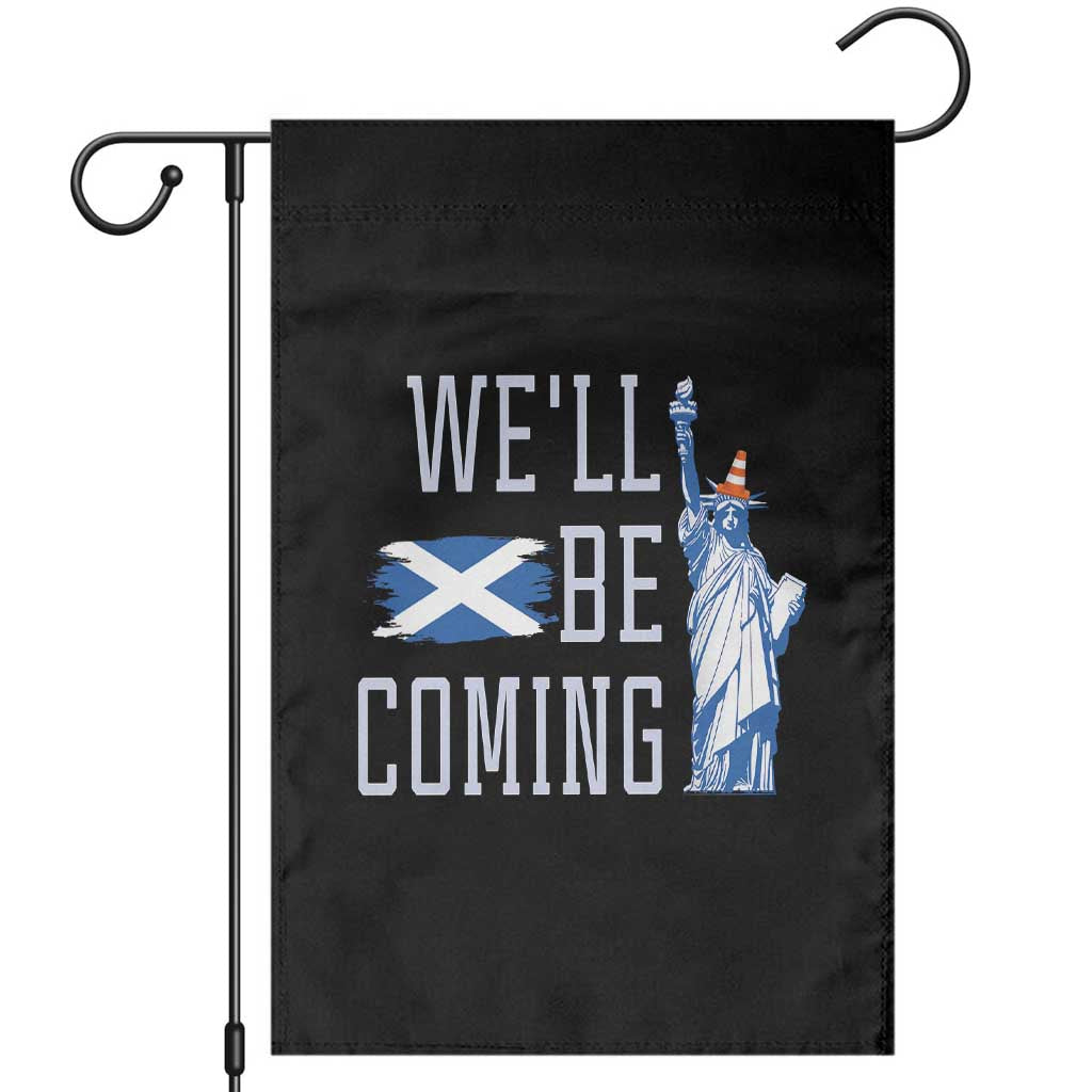 We'll Be Coming Scotland to USA Garden Flag Scottish Fans Statue of Liberty - Wonder Print Shop
