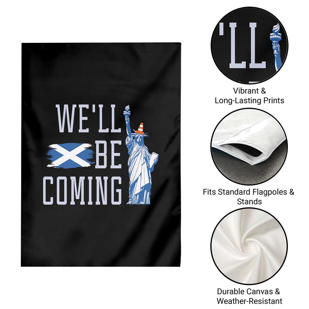 We'll Be Coming Scotland to USA Garden Flag Scottish Fans Statue of Liberty - Wonder Print Shop