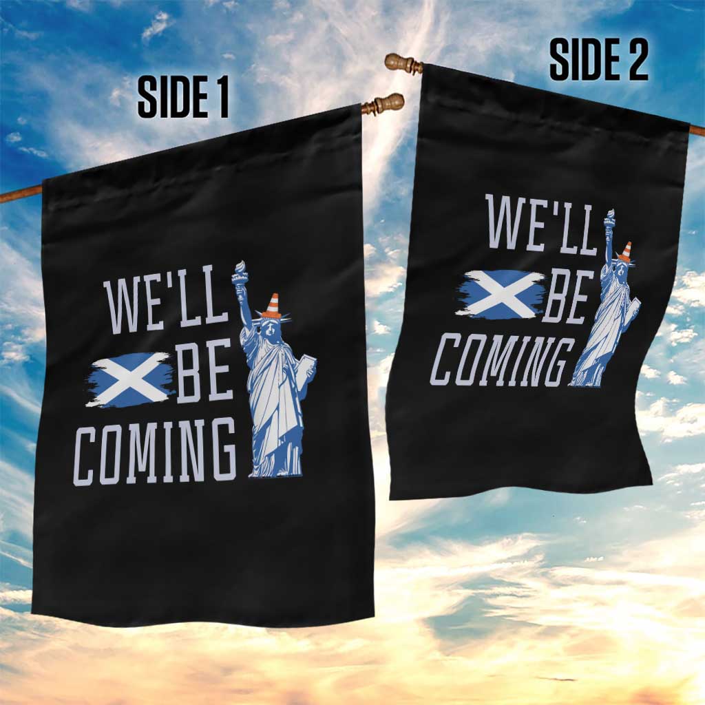 We'll Be Coming Scotland to USA Garden Flag Scottish Fans Statue of Liberty - Wonder Print Shop