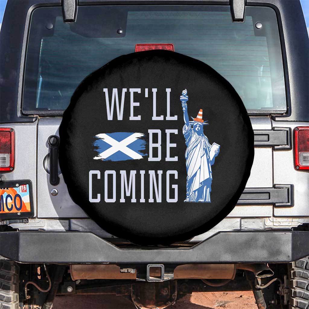 We'll Be Coming Scotland to USA Spare Tire Cover Scottish Fans Statue of Liberty - Wonder Print Shop