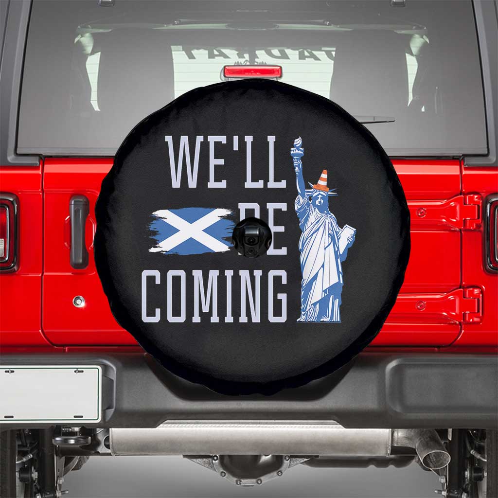 We'll Be Coming Scotland to USA Spare Tire Cover Scottish Fans Statue of Liberty - Wonder Print Shop