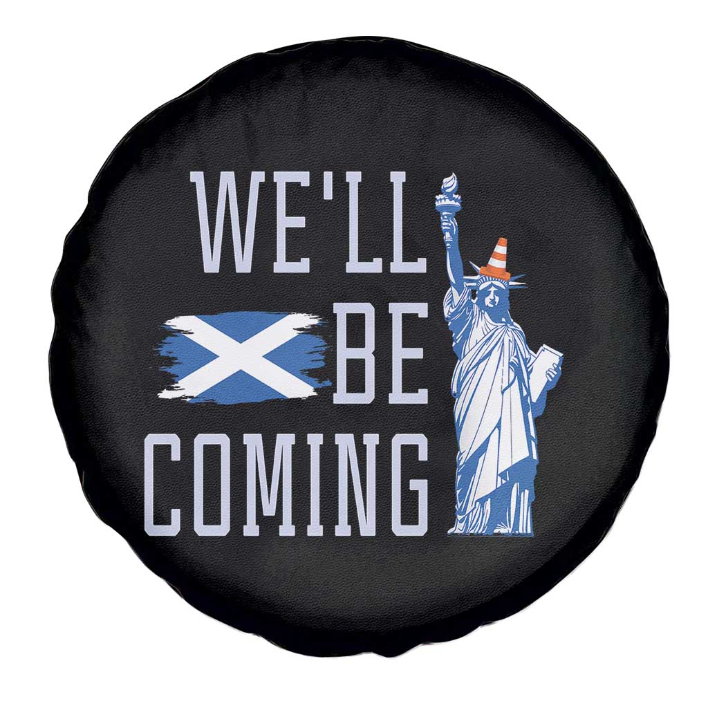 We'll Be Coming Scotland to USA Spare Tire Cover Scottish Fans Statue of Liberty - Wonder Print Shop