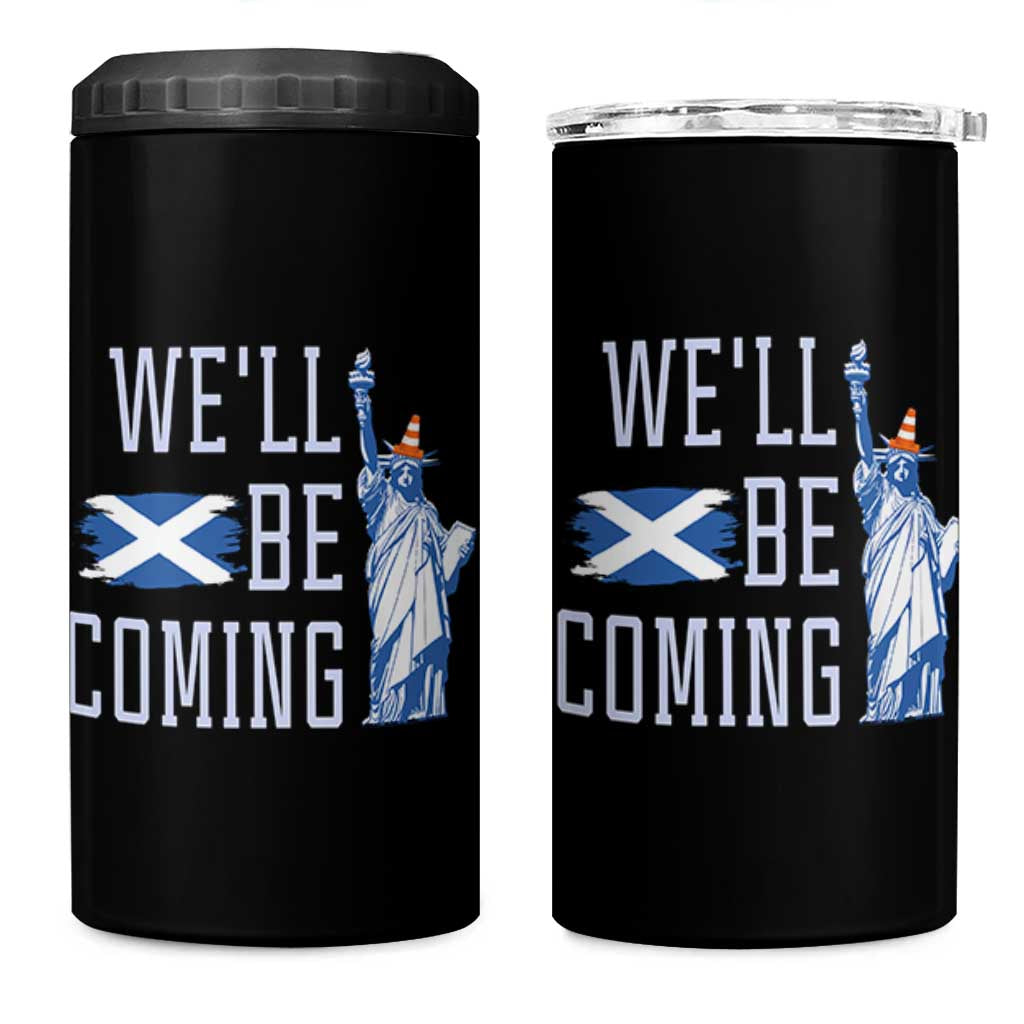 We'll Be Coming Scotland to USA 4 in 1 Can Cooler Tumbler Scottish Fans Statue of Liberty - Wonder Print Shop