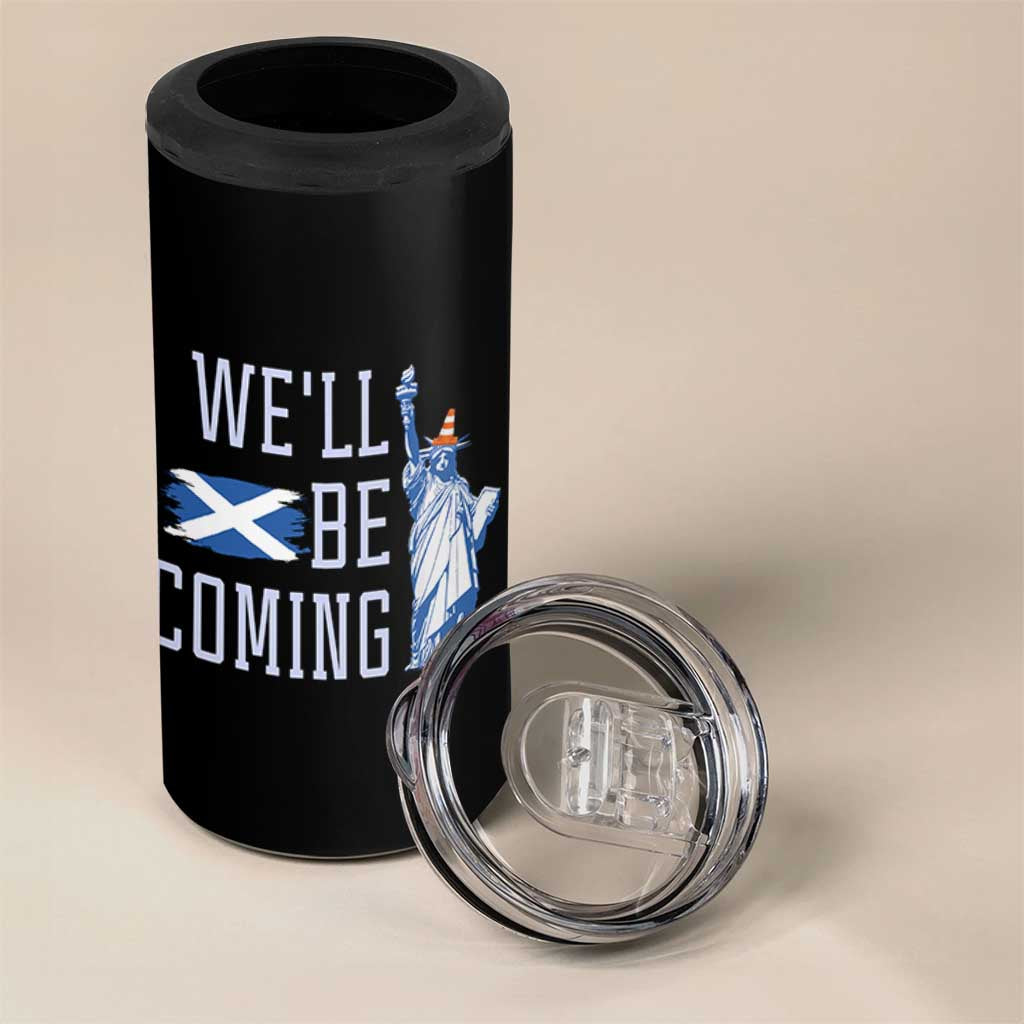 We'll Be Coming Scotland to USA 4 in 1 Can Cooler Tumbler Scottish Fans Statue of Liberty - Wonder Print Shop