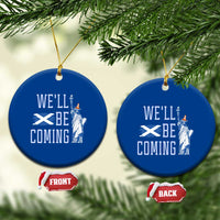 We'll Be Coming Scotland to USA Ceramic Ornament Scottish Fans Statue of Liberty - Wonder Print Shop