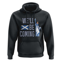 We'll Be Coming Scotland to USA Hoodie Scottish Fans Statue of Liberty - Wonder Print Shop