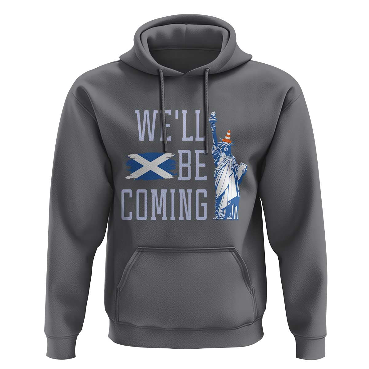 We'll Be Coming Scotland to USA Hoodie Scottish Fans Statue of Liberty - Wonder Print Shop