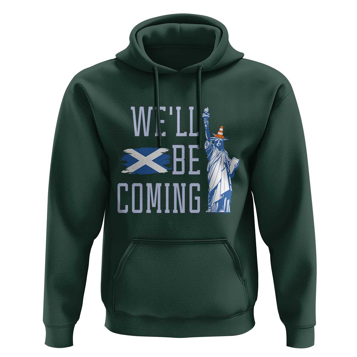 We'll Be Coming Scotland to USA Hoodie Scottish Fans Statue of Liberty - Wonder Print Shop