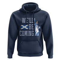 We'll Be Coming Scotland to USA Hoodie Scottish Fans Statue of Liberty - Wonder Print Shop