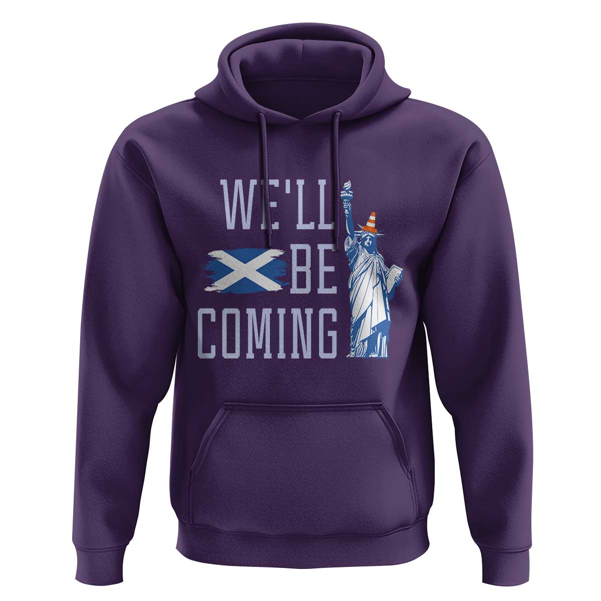 We'll Be Coming Scotland to USA Hoodie Scottish Fans Statue of Liberty - Wonder Print Shop