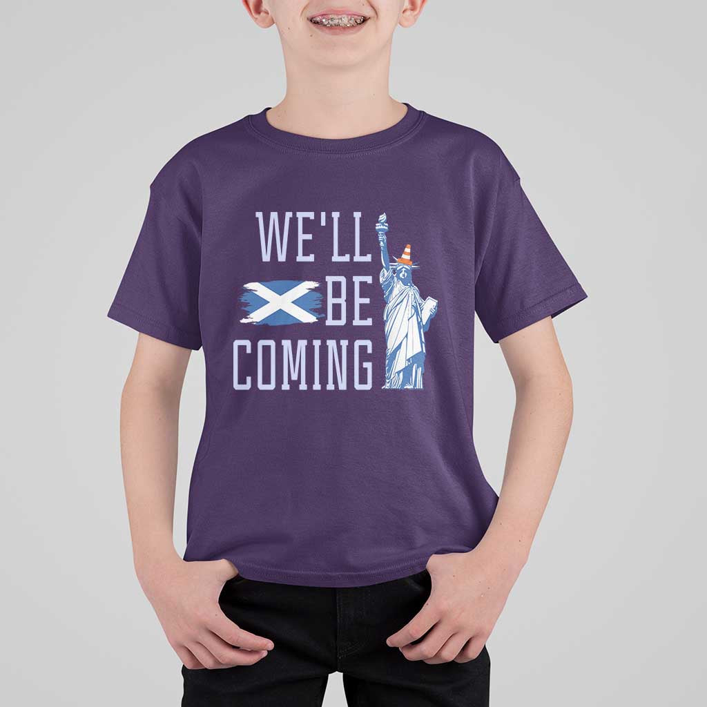 We'll Be Coming Scotland to USA T Shirt For Kid Scottish Fans Statue of Liberty - Wonder Print Shop